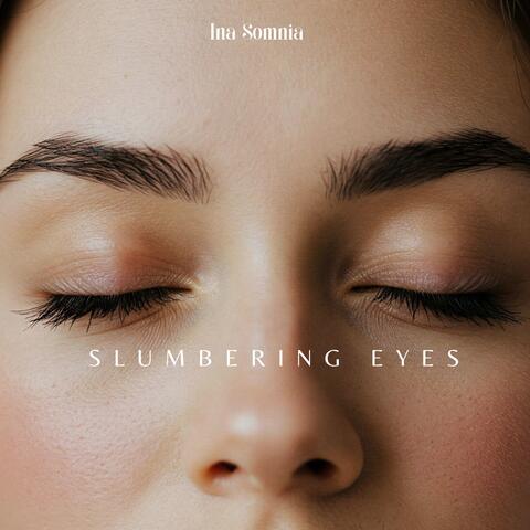 Slumbering Eyes