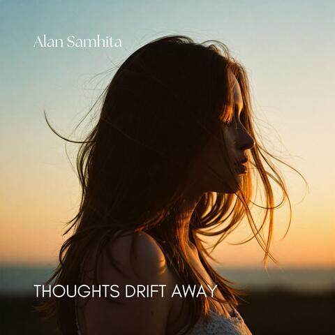 Thoughts Drift Away