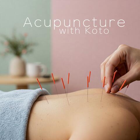 Acupuncture with Koto