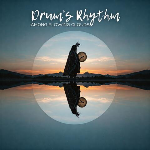 Drum’s Rhythm Among Flowing Clouds