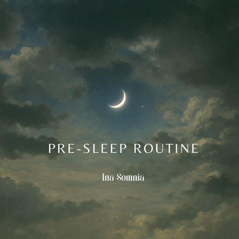 Pre-Sleep Routine