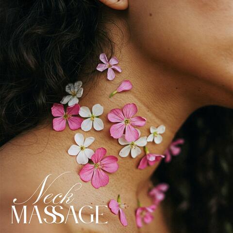 Neck Massage: Relieve Muscle Tension, Enhance Sleep and Encourage Relaxation