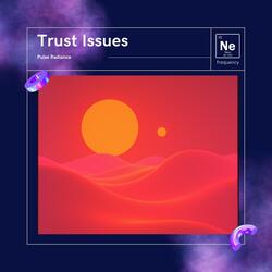 Trust Issues