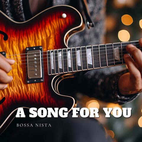 A Song for You