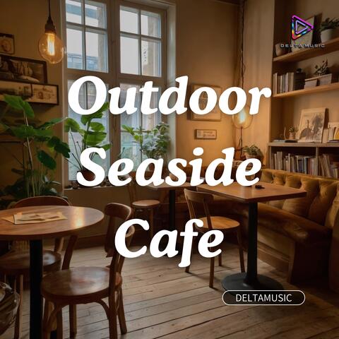 Outdoor Seaside Cafe