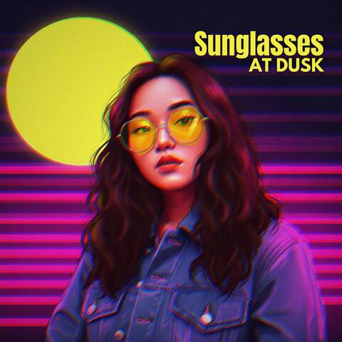 Sunglasses at Dusk