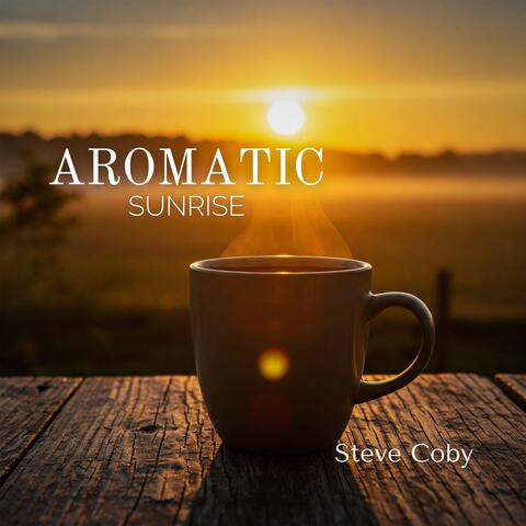 Aromatic Sunrise