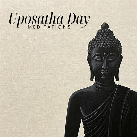 Uposatha Day Meditations