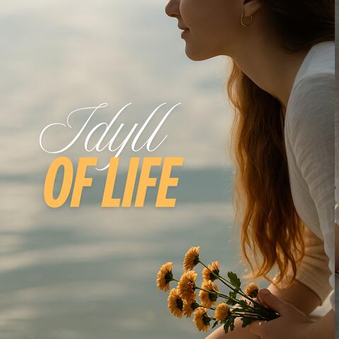 Idyll of Life