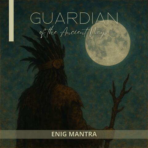 Guardian of the Ancient Ways