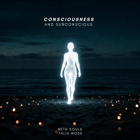 Consciousness and Subconscious