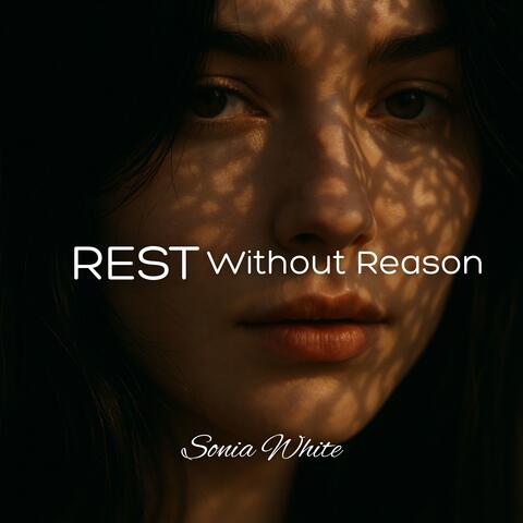 Rest Without Reason