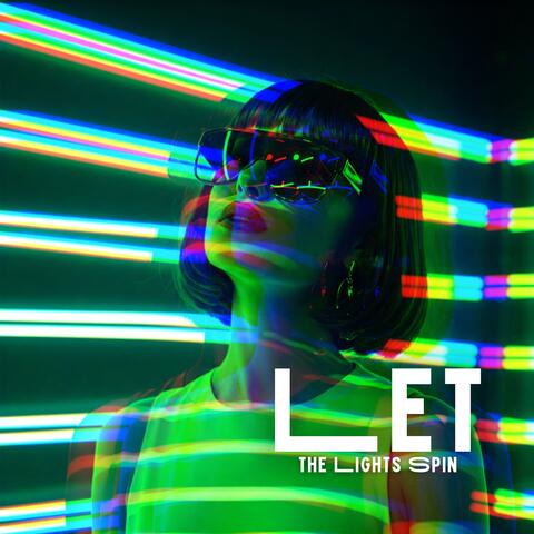 Let the Lights Spin