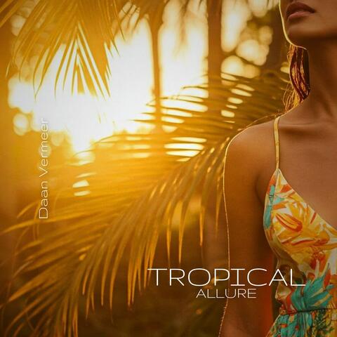 Tropical Allure