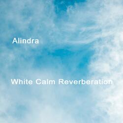 White Calm Reverberation