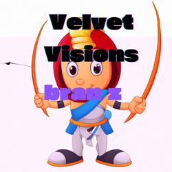 Velvet Visions