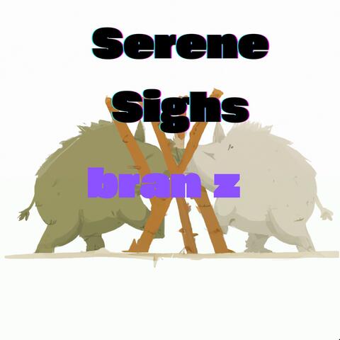 Serene Sighs