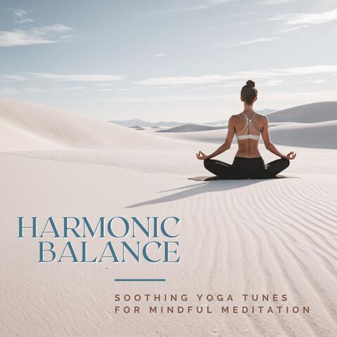 Harmonic Balance: Soothing Yoga Tunes for Mindful Meditation