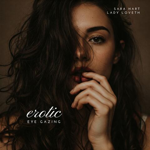 Erotic Eye Gazing