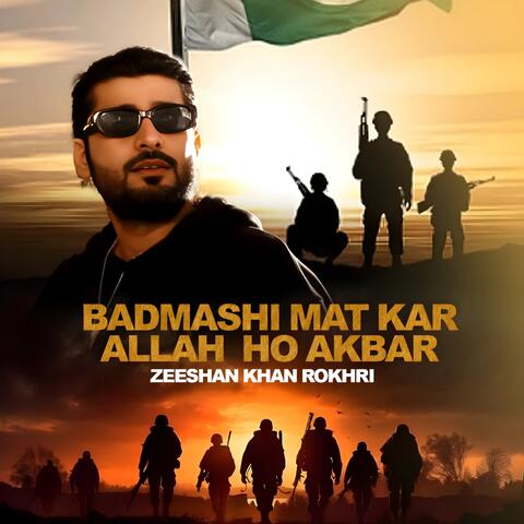 Badmashi Mat Kar Allah Ho Akbar