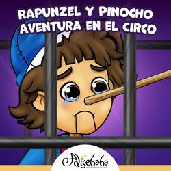 Rapunzel y Pinocho - Aventura en el Circo