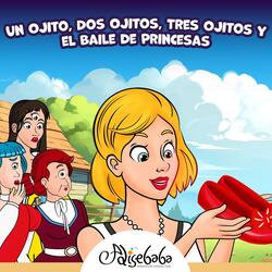 Un Ojito, Dos Ojitos, Tres Ojitos y el Baile de Princesas