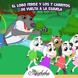 El Lobo Feroz y Los 7 Cabritos - De Vuelta a la Escuela