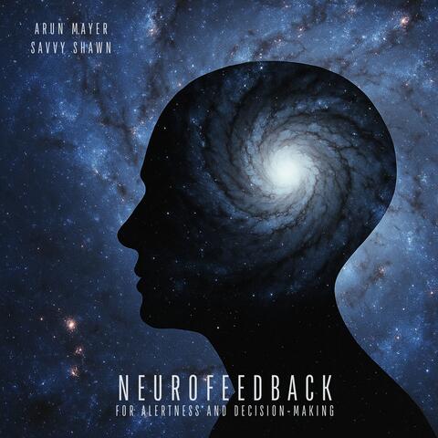 Neurofeedback for Alertness and Decision-Making