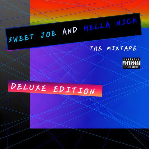 Sweet Joe and Hella Nick: The Mixtape