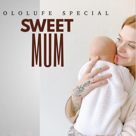 Sweet Mum
