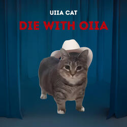 Die With Oiia
