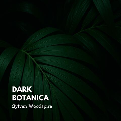 Dark Botanica