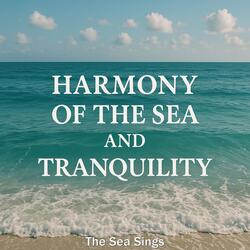 Harmony of the Sea and Tranquility