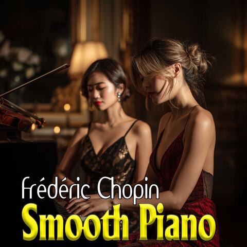 Frédéric Chopin Smooth Piano