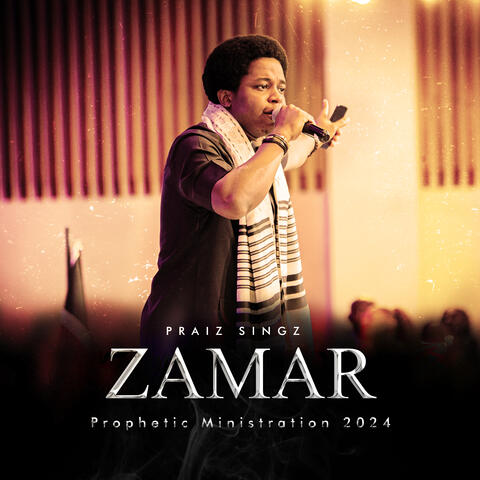 Zamar Prophetic Ministration 2024