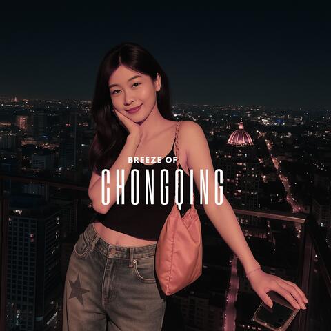 Breeze of Chongqing