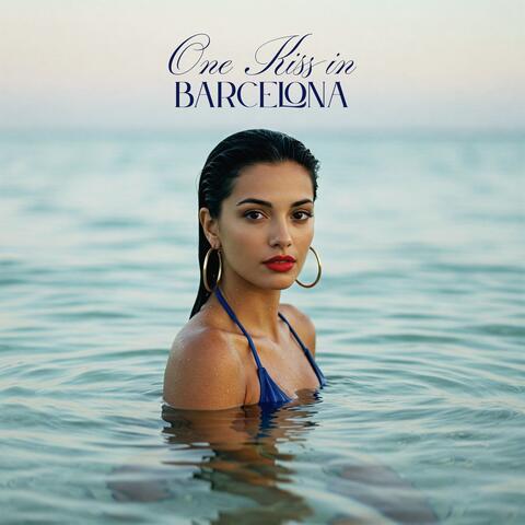 One Kiss in Barcelona
