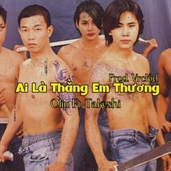 Ai Là Thằng Em Thương