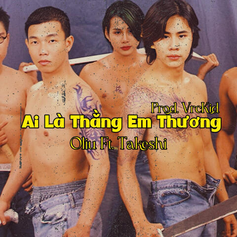 Ai Là Thằng Em Thương