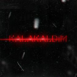 Kalakaldım