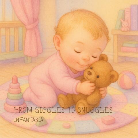 From Giggles to Snuggles