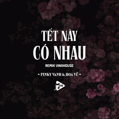 Tết Này Có Nhau