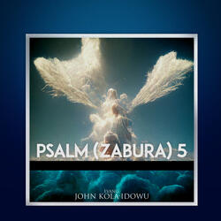 Psalm (Zabura) 5
