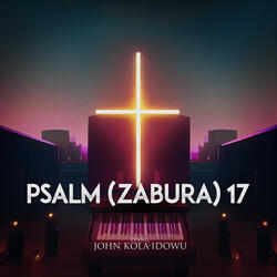 Psalm (Zabura) 17