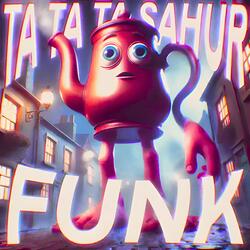 TA TA TA SAHUR FUNK