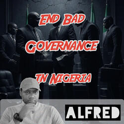 End Bad Governance In Nigeria