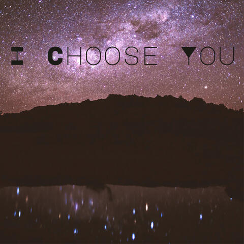 I Choose You