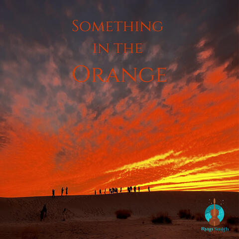 Something in the Orange