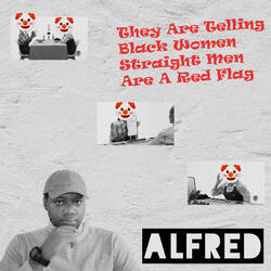 They Are Telling Black Women Straight Men Are A Red Flag