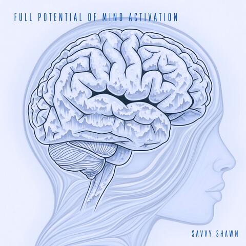 Full Potential of Mind Activation